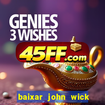 baixar john wick de volta ao jogo mega